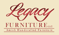 Legacy Amish Handcraft Furniture Outlet